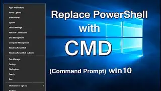 How to replace Powershell with CMD (Command Prompt) in Windows 10