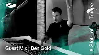 Ben Gold - A State of Trance Episode 1187 Guestmix