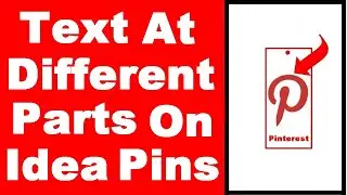 How to Add Text at Different Parts or Points on Pinterest Idea Pins (NEW)