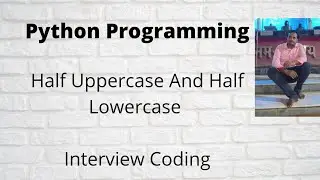 How to create half of the string in uppercase and the other half in lowercase?