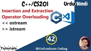 Insertion and Extraction Operator Overloading | CS201/C++ Tutorial for beginners | Urdu |