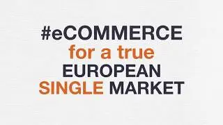 E-commerce package – towards a European Single Market
