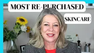 My 10 Most Repurchased Skincare Products! | Skincare Over 50