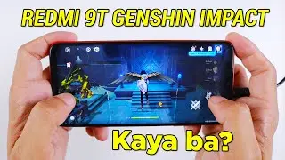 Redmi 9T Genshin Impact Test | Kaya ba ni 9T ang Genshin?