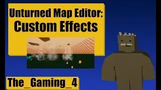 Unturned Map Editor: Custom Effects