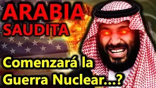 EE.UU. PERMITIRÁ A ARABIA SAUDITA construir su ARMA NUCLEAR!? - El MEGA PACTO BILATERAL explicado!