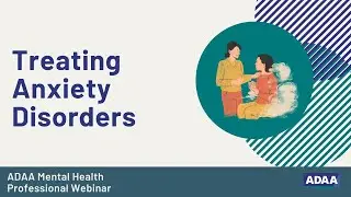 Treating Anxiety Disorders, part 2.wmv