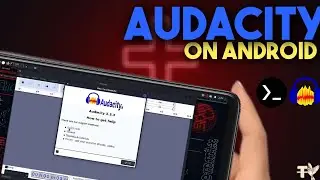 How To Install And Run Audacity On Android | Termux