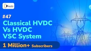 HVDC and HVDC VSC System Comparison - Analysis of the Bridge Rectifier - HVDC transmission