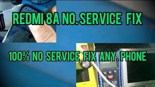 Redmi 8a no service fix ( 100% fix network problem check all line )