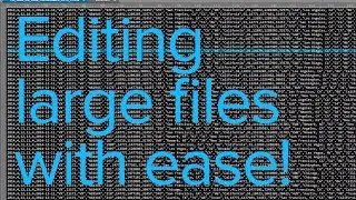 Large file text editor - 8 ways to optimize UltraEdit for editing HUGE files