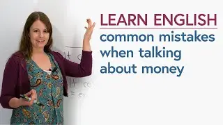 Learning English: Avoid these mistakes talking about money