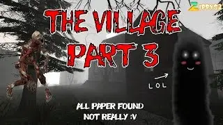 Garry's Mod | The Village Part 3 + Ending + All Paper [Not Really]