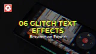 6 Strategies for Kinemaster Glitch Text - Kinemaster Tricks and Tips