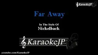 Far Away (Karaoke) - Nickelback