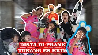 DISTA DI PRANK TUKANG ES KRIM😅 !! KESEL DEH 