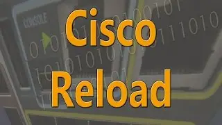 Using the Cisco Reload Command