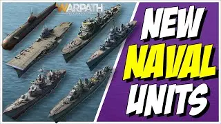 What Naval Units Should You Get and New Camp Bonus In Warpath