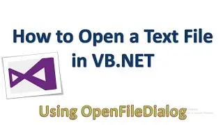 How to Open Text File in VB .NET