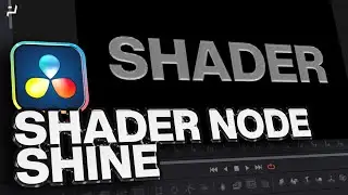 DaVinci Resolve | Shader Node Shine