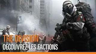 The Division – Les Factions ennemies