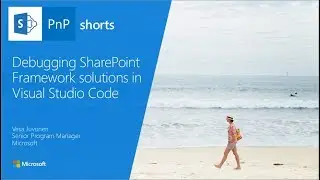 PnP Shorts - Debugging SharePoint Framework solutions in  Visual Studio Code