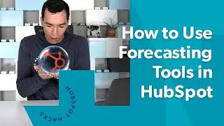 A Master Class in How to Use Forecasting Tools in HubSpot