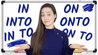 English Prepositions: IN | INTO | IN TO | ON | ONTO | ON TO - plus TEST!