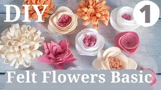 easy Felt Flowers. you can do it!!) basic way to make. Part 1