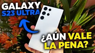 El Samsung Galaxy S23 ULTRA es BRUTAL en 2024 ✅ Review 1 Año Después