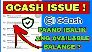 GCASH PROBLEM | PAANO IBALIK AVAILABLE BALANCE | GCASH SUBMIT A TICKET | GCASH TRANSACTION ISSUE