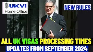 Latest UK Visas Processing Times As At September 2024: UK Visa Waiting Times Updates