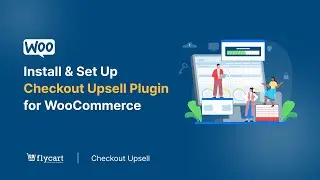 How To Install and Set Up Checkout Upsell Plugin for WooCommerce