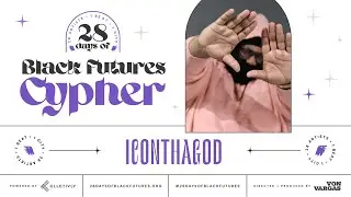 IconthaGod: Black Futures Cypher