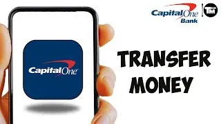 How to Transfer Money From Capital One (2024)