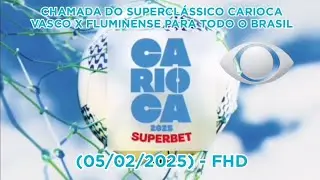 [FHD] | Chamada do Campeonato Carioca: Vasco x Fluminense | (05/02/2025) - Band