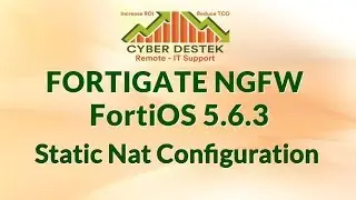 #17 | Fortigate | FortiOS 5.6.3 | Static Nat Configuration