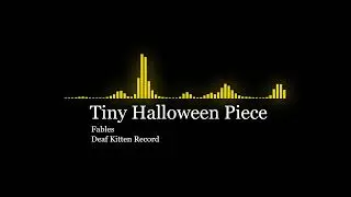 Tiny Halloween Piece - Themed Music