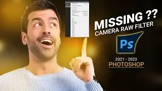 How to Fix Missing Camera Raw Filter in Photoshop | 2021-2022-2023 |