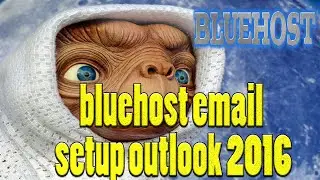 bluehost email setup outlook 2016,