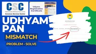 csc update | Pan Card Udyam certificate Mismatch | problem solved