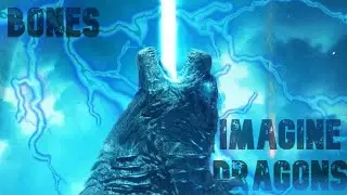 Godzilla: Bones Imagine Dragons