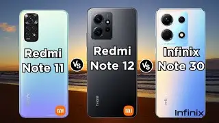 Redmi Note 11 vs Redmi Note 12 vs Infinix Note 30