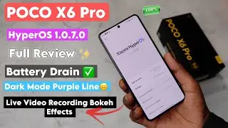 Poco X6 Pro HyperOS 1.0.7.0 New Update - Full Review Battery Drain, Heating, Issues & New Features ✅