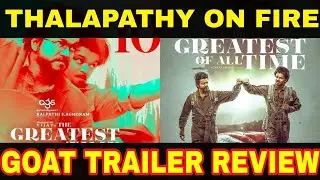 The Greatest Of All Time Trailer Review | GOAT Trailer Review | Goat Thalapathy Movie Trailer Review