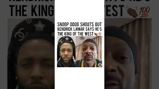 #SnoopDogg shouts out #KendrickLamar and calls him the King of the West 💯🔥