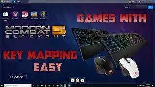 Bluestacks 4 Key Mapping  for Modern Combat 5 And More games Easy