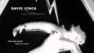 David Lynch - 'Are You Sure' (Bastille Remix)