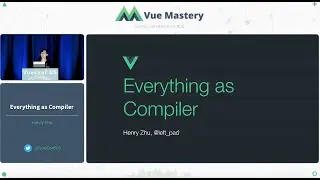 Everything as Compiler by Henry Zhu | VueConf US 2020