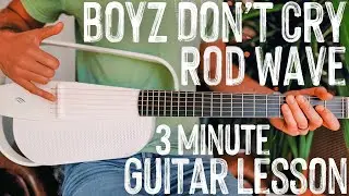 Boyz Dont Cry Rod Wave Guitar Tutorial // Boyz Dont Cry Guitar Lesson #1008